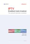Image for IPTV - Broadband Meets Broadcast