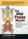 Image for The vital psoas muscle  : connecting physical, emotional, and spiritual well-being