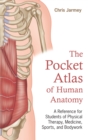 Image for The pocket atlas of human anatomy  : a reference for students of physical therapy, medicine, sports, and bodywork