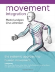 Image for Movement integration  : the systemic approach to human movement