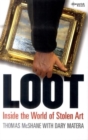 Image for Loot  : inside the world of stolen art