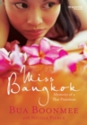 Image for Miss Bangkok  : memoirs of a Thai prostitute