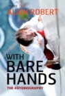 Image for With bare hands  : the story of the human spider