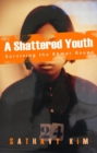 Image for A shattered youth
