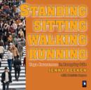 Image for Standing, sitting, walking, running  : how your posture affects your mind