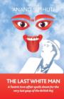 Image for The last white man  : a novel