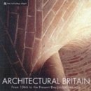 Image for Architectural Britain  : the Saxon period to the present day