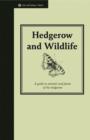 Image for Hedgerow and wildlife  : guide to anials and plants of the hedgerow