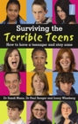 Image for Surviving the terrible teens  : how to have a teenager and stay sane