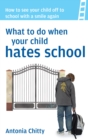 Image for What to Do When Your Child Hates School