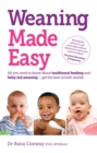 Image for Weaning made easy  : all you need to know about spoon-feeding and baby-led weaning - get the best of both worlds