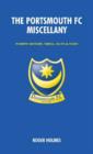 Image for The Portsmouth FC Miscellany : Pompey History, Trivia, Facts and Stats