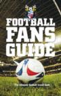 Image for The Football Fans Guide