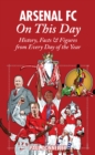 Image for Arsenal On This Day : History, Facts and Figures from Every Day of the Year