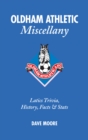Image for Oldham Athletic Miscellany : Latics Trivia, History, Facts and Stats