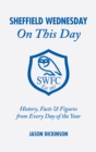 Image for Sheffield Wednesday On This Day : History, Facts and Figures from Every Day of the Year