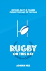 Image for Rugby on this day  : history, facts &amp; figures from every day of the year