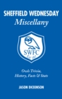 Image for Sheffield Wednesday miscellany  : Owls trivia, history, facts & stats
