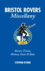 Image for Bristol Rovers miscellany  : Rovers trivia, history, facts &amp; stats