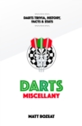 Image for Darts Miscellany : History, Trivia, Facts &amp; Stats from the World of Darts
