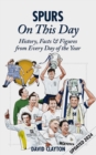 Image for Spurs on this day  : history, facts &amp; figures from every day of the year