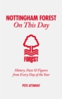 Image for Nottingham Forest On This Day : History, Facts &amp; Figures from Every Day of the Year