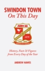 Image for Swindon Town on this day  : history, facts & figures from every day of the year