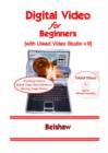 Image for Digital Video for Beginners : With Ulead Video Studio : v. 9