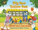 Image for Big bus yellow bus  : with big tabs to push and pull