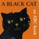 Image for A black cat  : an ABC book