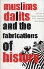 Image for Muslims, Dalits, and the Fabrications of History