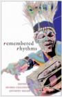 Image for Remembered rhythms  : issues of diaspora and music in India