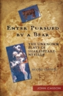 Image for Enter pursed by a bear  : the unknown plays of Shakespeare-Neville