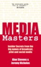 Image for MediaMasters : Insider Secrets from the Big Names of Broadcast, Print &amp; Social Media