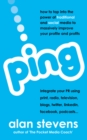 Image for Ping : How To Tap Into The Power of Traditional &amp; Social Media To Massively Improve Your Profile &amp; Profits