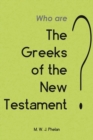 Image for The &#39;Greeks&#39; of the New Testament or Paul&#39;s Ministry to Israel