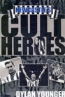 Image for Newcastle&#39;s Cult Heroes