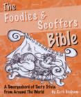 Image for The Foodies and Scoffers Bible