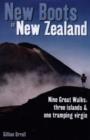 Image for New boots in New Zealand  : nine great walks, three islands &amp; one tramping virgin