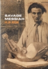 Image for Savage Messiah  : a biography of the sculptor Henri Gaudier-Brzeska