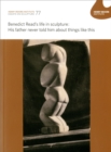 Image for Benedict Read&#39;s life in sculpture: His father never told him about things like that