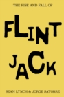 Image for The Rise and Fall of Flint Jack