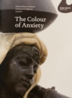 Image for The Colour of Anxiety: Race, Sexuality and Disorder in Victorian Sculpture