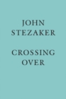 Image for John Stezaker: Crossing Over