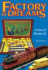 Image for Factory of dreams  : a history of Meccano Ltd