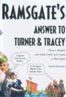 Image for Ramsgate&#39;s Answer To Turner and Tracey : Famous People Who Have Lived and Loved Ramsgate