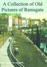 Image for A Collection of Old Pictures of Ramsgate