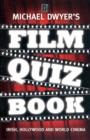 Image for Michael Dwyer&#39;s Film Quiz Book
