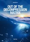 Image for Out of the Decompression Matrix