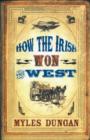 Image for How the Irish Won the West